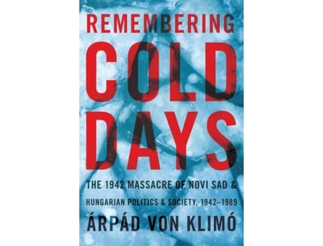Livro remembering cold days de arpad von klimo (inglês)