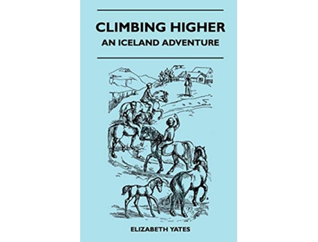 Livro Climbing Higher An Iceland Adventure de Elizabeth Yates (Inglês)