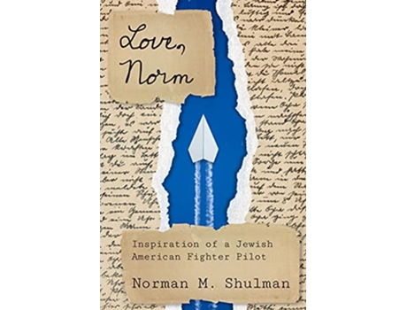 Livro Love, Norm Inspiration of a Jewish American Fighter Pilot, Revised Edition de Norman M Shulman (Inglês)