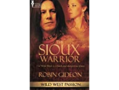 Livro The Sioux Warrior Wild West Passion de Gideon Robin (Inglês)