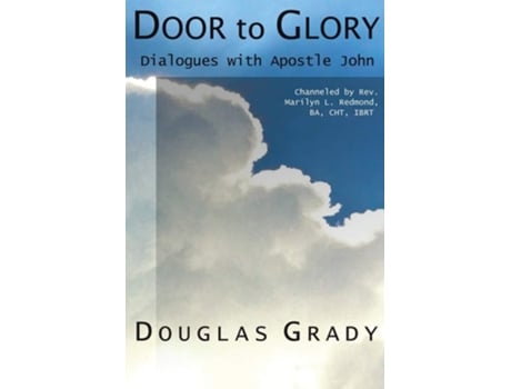 Livro Door To Glory Dialogues With Apostle John De Douglas Grady (inglês)