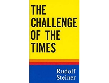Livro The Challenge of the Times CW 186 Trans from German de Rudolf Steiner (Inglês)