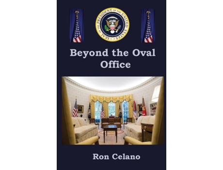 Livro Beyond the Oval Office de Ron Celano (Inglês)