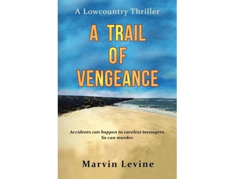 Livro A Trail Of Vengeance A Lowcountry Thriller De Levine, Marvin Et Al. (inglês)