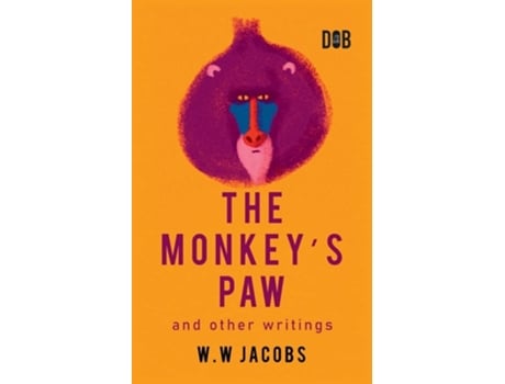 Livro The Monkeys Paw And Other Writings De W W Jacobs (inglês)