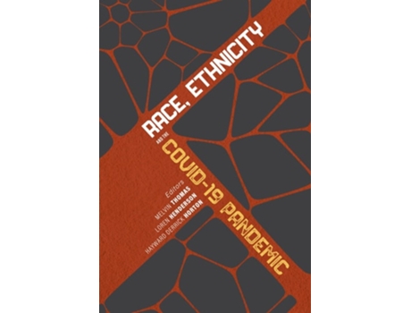 Livro Race, Ethnicity, and the COVID–19 Pandemic de Melvin Thomas, et al. (Inglês - Capa Dura)