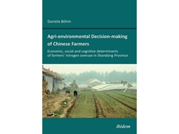 Livro Agri-environmental Decision-making Of Chinese Farmers De Daniela Böhm (inglês)
