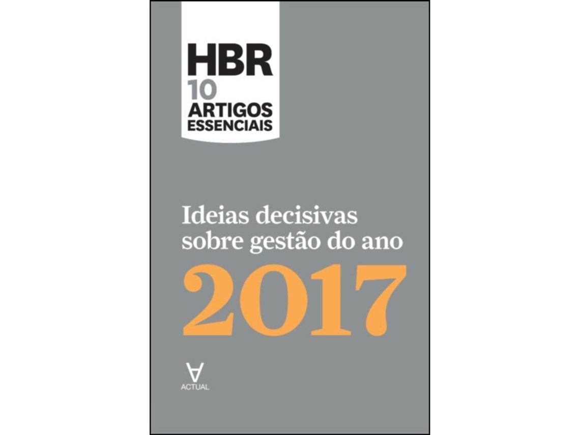 Ideias Decisivas Sobre Gestão Do Ano 2017