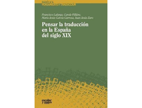 Livro Pensar la traducción en la España del siglo XIX de Francisco Lafarga (Espanhol)