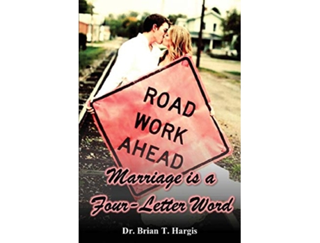 Livro Marriage is a FourLetter Word de Brian T Hargis (Inglês)