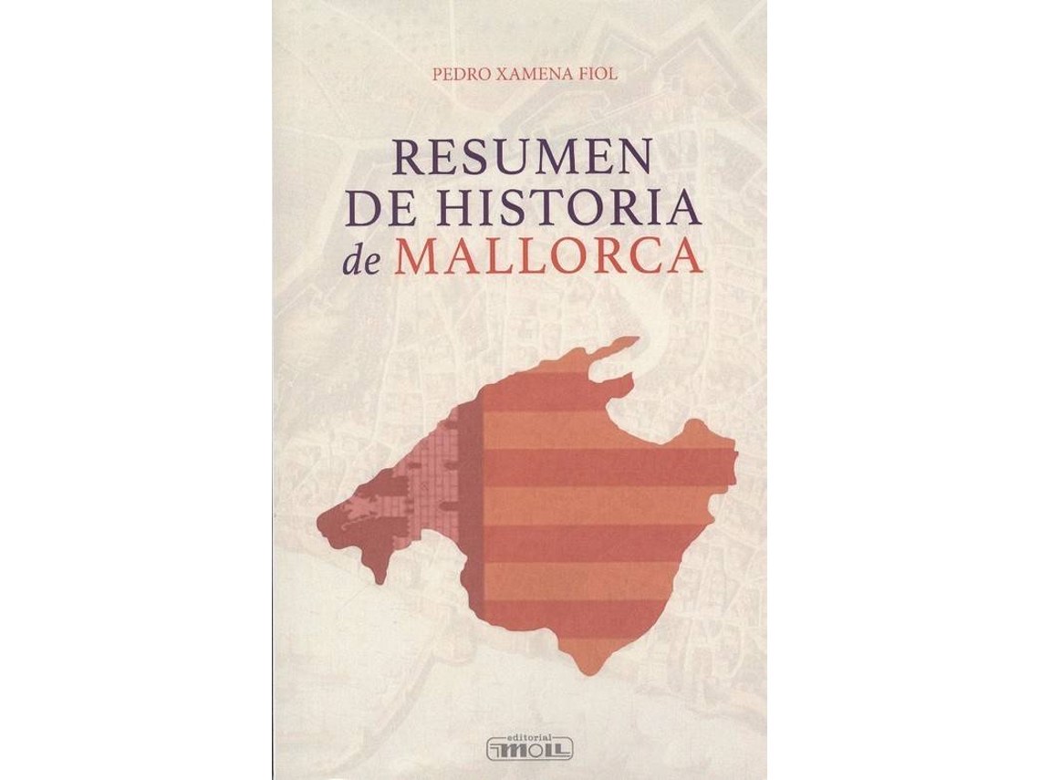 Livro Resumen De Historia De Mallorca de Pedro Xamena Fiol (Espanhol)