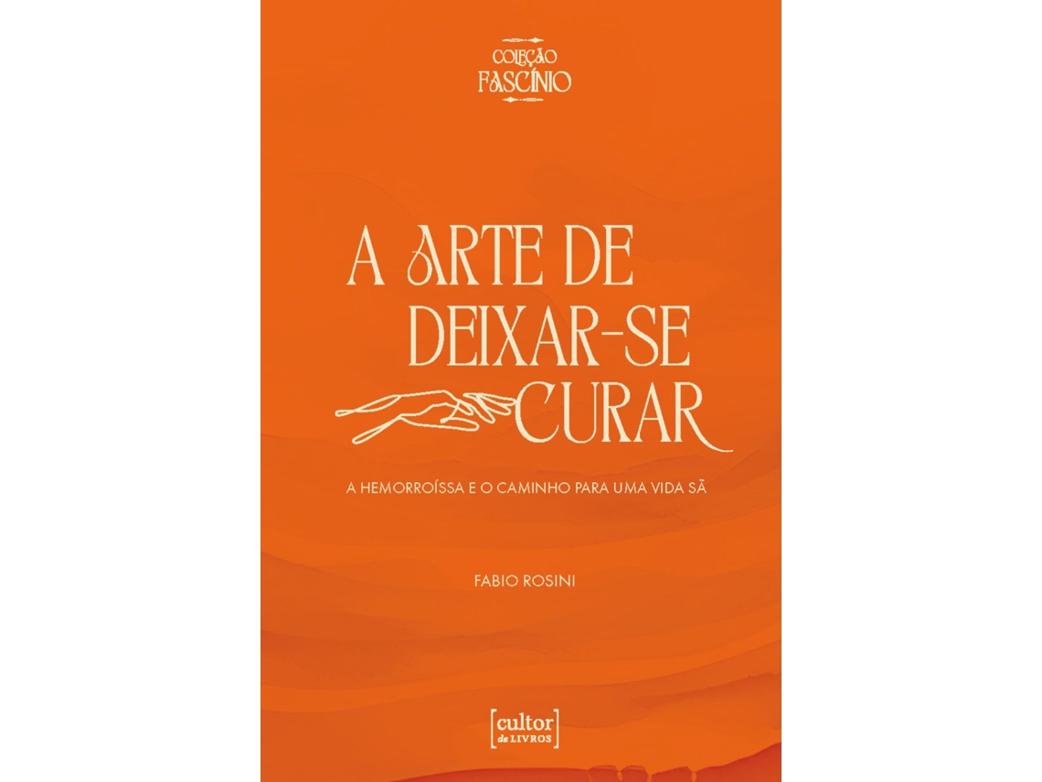 Livro Arte De Deixar-se Curar De Fabio Rosini (português Do Brasil)