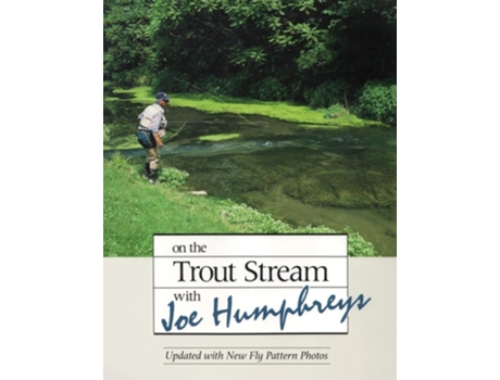 Livro On the Trout Stream with Joe Humphreys de Joe Humphreys (Inglês - Capa Dura)
