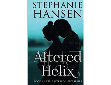 Livro Altered Helix de Stephanie Hansen (Inglês)