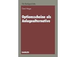 Livro Optionsscheine als Anlagealternative Die Bankgeschäfte German Edition de Gerd Weger (Alemão)