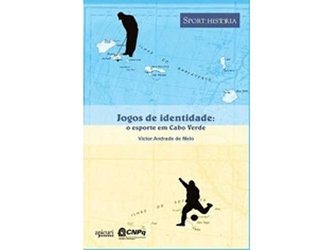 Livro Jogos De Identidade O Esporte Em Cabo Verde - Col De Victor Andrade De Melo (português Do Brasil)