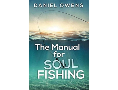 Livro The Manual For Soul Fishing De Daniel Owens (inglês)