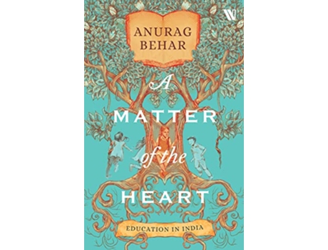 Livro Matter of the Heart de Anurag Behar (Inglês)