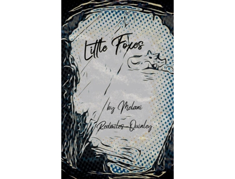 Livro Little Foxes de Melani Redmiles-Quinley (Inglês)
