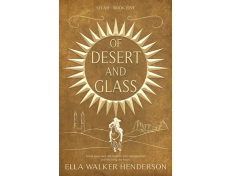 Livro Of Desert and Glass de Ella Walker Henderson (Inglês)
