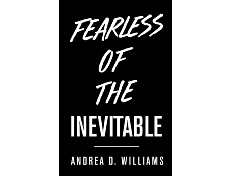 Livro Fearless Of The Inevitable Andrea Andrea (Inglês)