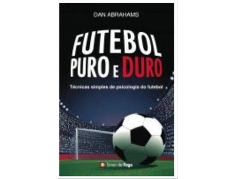FUTEBOL PURO E DURO