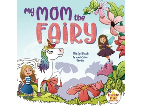 Livro My Mom the Fairy Fizzle Fun de Misty Black (Inglês)