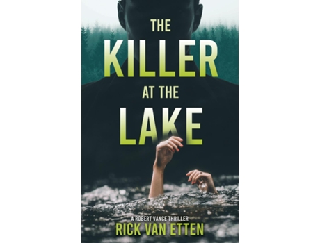 Livro The Killer at the Lake de Rick Van Etten (Inglês)