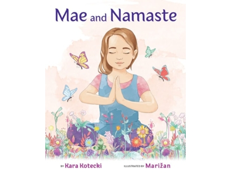 Livro Mae and Namaste An Interactive Yoga Book for Kids de Kara Kotecki (Inglês - Capa Dura)