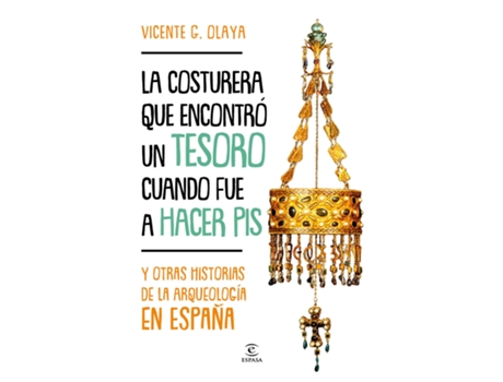 Livro La Costurera Que Encontró Un Tesoro Cuando Fue A Hacer Pis de Vicente G. Olaya (Espanhol)