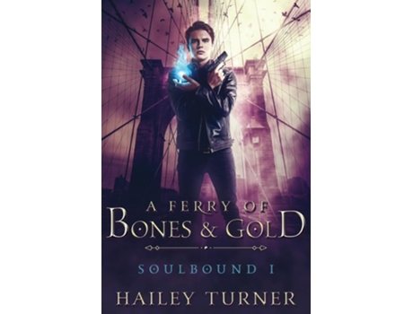 Livro A Ferry of Bones amp Gold de Hailey Turner (Inglês)