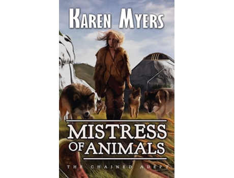 Livro Mistress Of Animals A Lost Wizards Tale De Karen Myers (inglês)