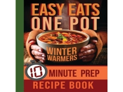 Livro Easy Eats One Pot Winter Warmers 10 Minute Prep Recipe Book de Books By Boxer (Inglês)