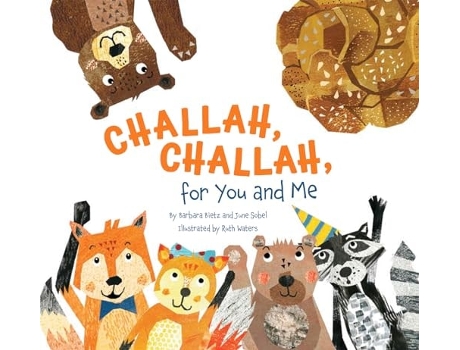 Livro Challah, Challah for You and Me de Barbara Bietz e June Sobel (Inglês - Capa Dura)