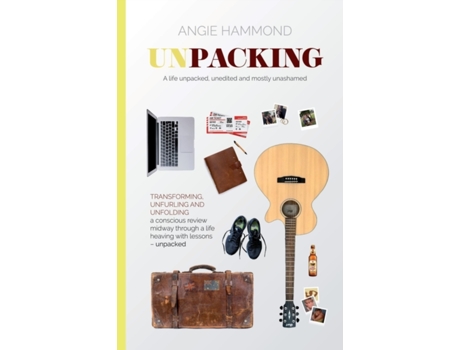 Livro Unpacking: A life unpacked, unedited, and mostly unashamed Angie Hammond (Inglês)