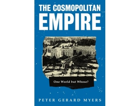 Livro The Cosmopolitan Empire de Peter Gerard Myers (Inglês)