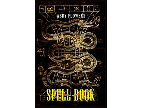 Livro SPELL BOOK A Comprehensive Guide to Magic Spells and Incantations de Abby Flowers (Inglês)