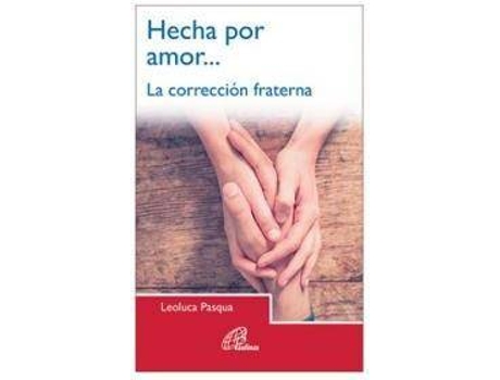 Livro Hecha por amor... La corrección fraterna de Pasqua Leoluca (Espanhol)