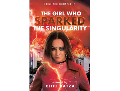 Livro The Girl Who Sparked the Singularity de Cliff Ratza (Inglês)