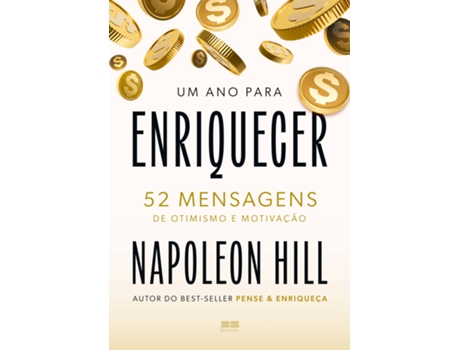 Livro Um Ano Para Enriquecer 52 Mensagens De Otimismo E Motivação De Napoleon Hill (português Do Brasil)