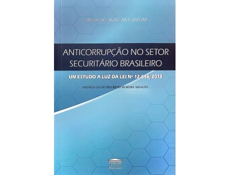 Livro Anticorrupção No Setor Securitário Brasileiro - Um Estudo À Luz Da Lei N12.846/2013 De Mariana Cavalcanti Jardim (português Do Brasil)