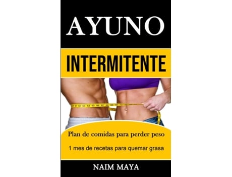 Livro Ayuno Intermitente Plan De Comidas Para Perder Peso De Naim Maya (inglês)