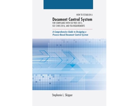 Livro How to Establish a Document Control System for Compliance with ISO 9001 de Stephanie L Skipper (Inglês)