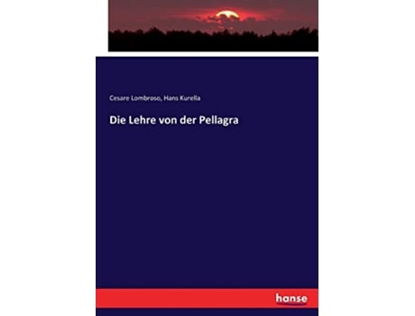 Livro Die Lehre von der Pellagra German Edition de Cesare Lombroso Lombroso (Alemão)