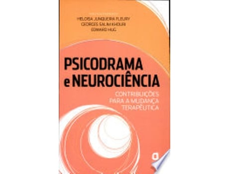 Livro PSICODRAMA E NEUROCIÊNCIA de FLEURY, HELOISA JUNQUEIRA | HUG et al. (Português do Brasil)