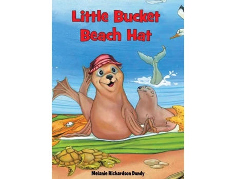 Livro Little Bucket Beach Hat De Melanie Richardson Dundy (inglês)
