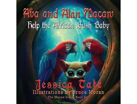 Livro Ava and Alan Macaw Help the African Bush Baby de Jessica Tate (Inglês)