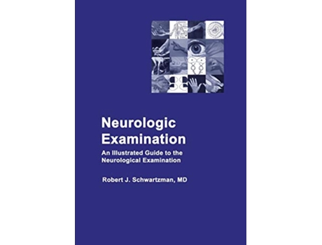 Livro Neurologic Examination de Robert J Schwartzman (Inglês)