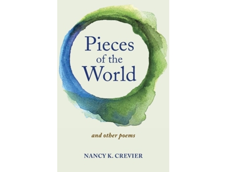 Livro Pieces of the World and other poems de Nancy K Crevier (Inglês)