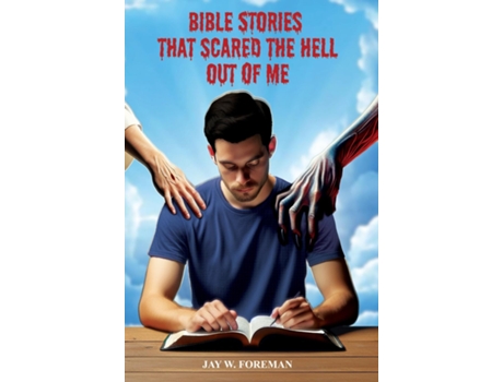 Livro Bible Stories that Scared the Hell out of Me de Jay W Foreman (Inglês)